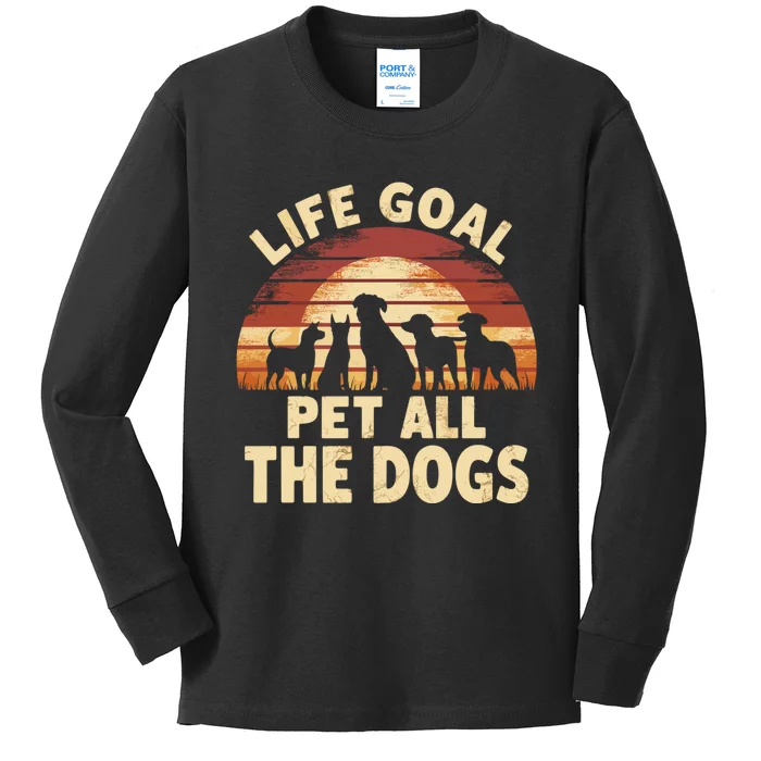 Life Goal Pet All The Dogs Funny Dog Kids Long Sleeve Shirt