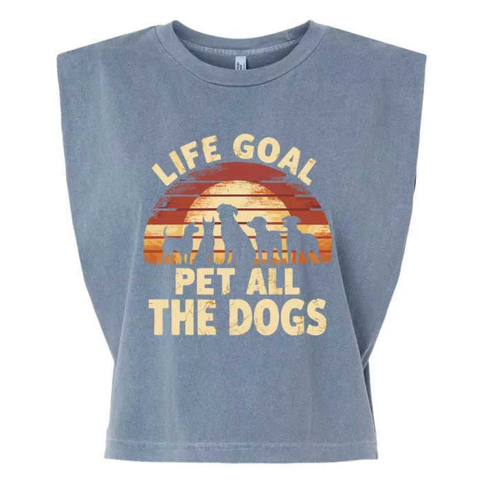 Life Goal Pet All The Dogs Funny Dog Garment-Dyed Women's Muscle Tee