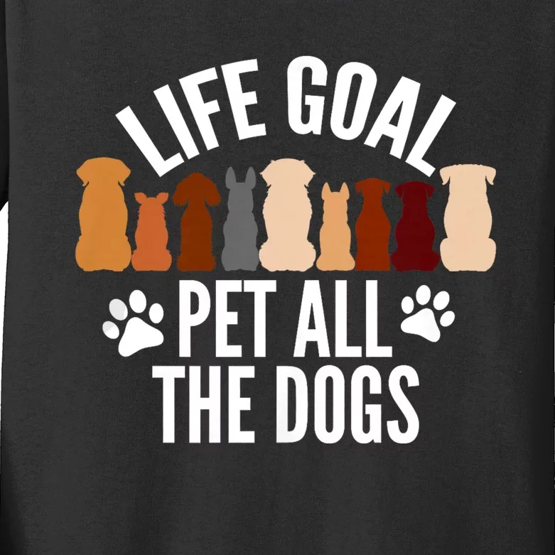 Life Goal Pet All The Dogs Funny Dog Kids Long Sleeve Shirt