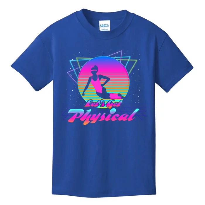 Lets Get Physical Fitness 80s Lover Meaningful Gift Kids T-Shirt