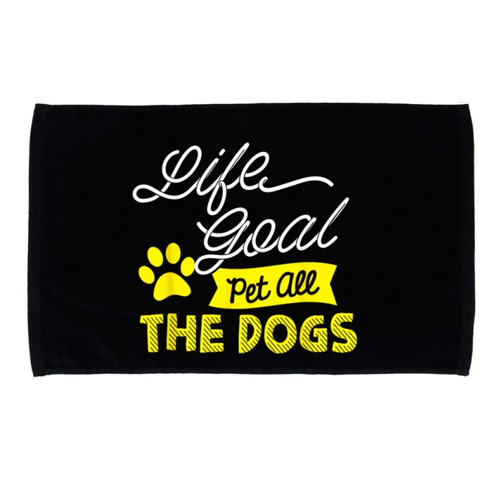 Life Goal Pet All The Dogs Funny Dog Microfiber Hand Towel