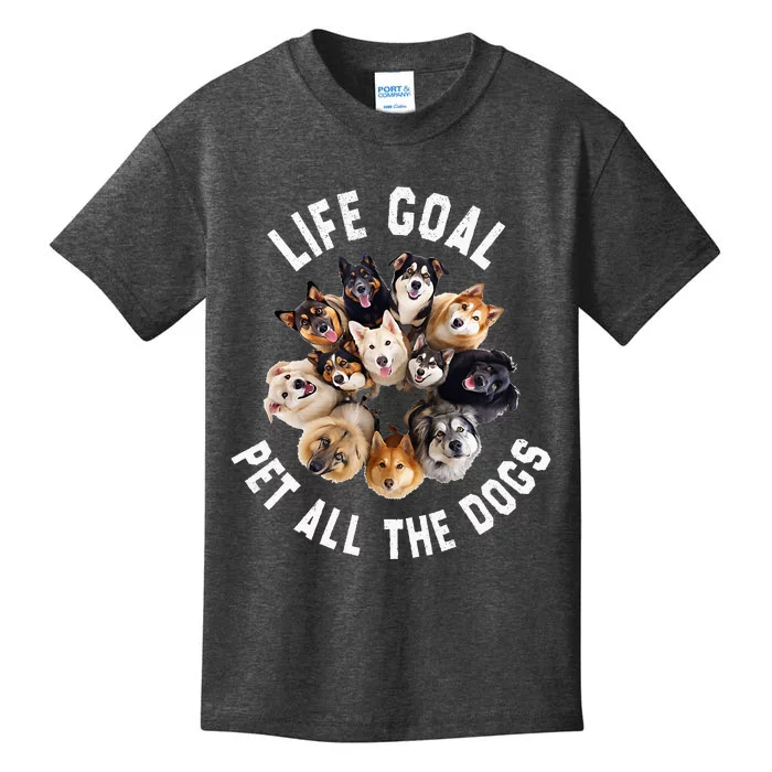 Life Goal Pet All The Dogs Funny Dog Lover Kids T-Shirt