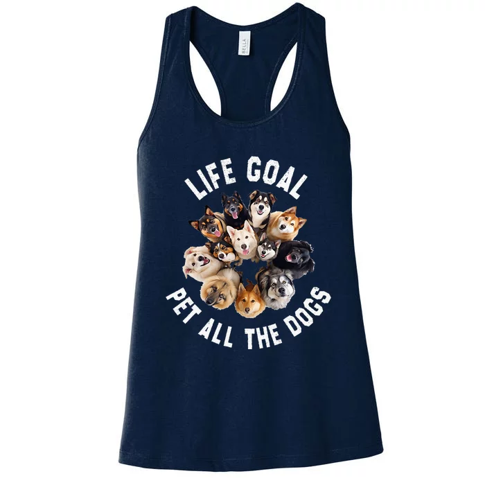 Life Goal Pet All The Dogs Funny Dog Lover Women's Racerback Tank