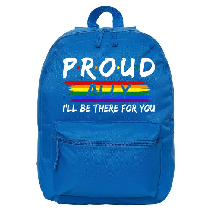 Lgbt Gay Pride Month Proud Ally Ill Be There For You Great Gift 16 in Basic Backpack