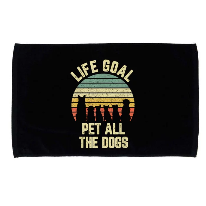 Life Goal Pet All The Dogs Funny Dog Lover Animal Dogs Microfiber Hand Towel