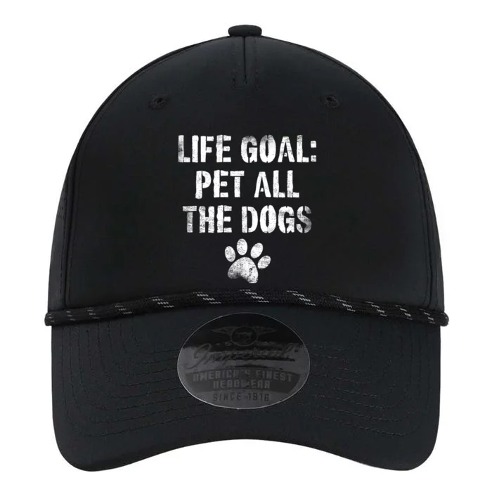 Life Goal Pet All The Dogs Funny Dog Lover Pet Puppy Owner Performance The Dyno Cap