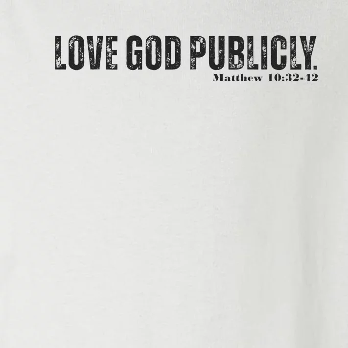 Love God Publicly Toddler Long Sleeve Shirt