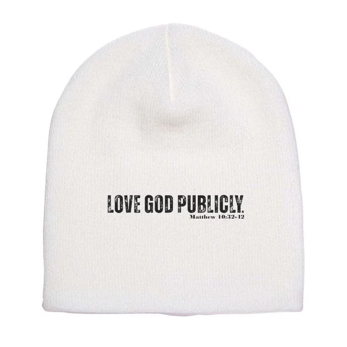 Love God Publicly Short Acrylic Beanie