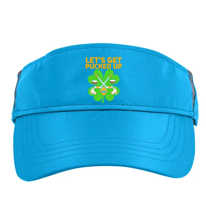 Let''s Get Pucked Up Hockey St Patrick's Day Gift Adult Drive Performance Visor