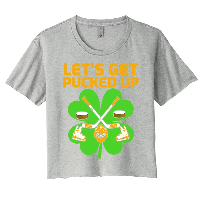 Let''s Get Pucked Up Hockey St Patrick's Day Gift Women's Crop Top Tee