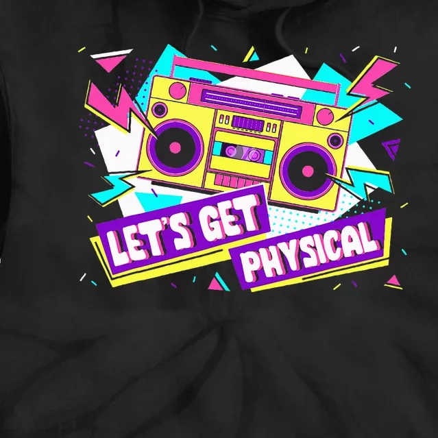 Let Get Physical 80s Costume Party Halloween Tie Dye Hoodie