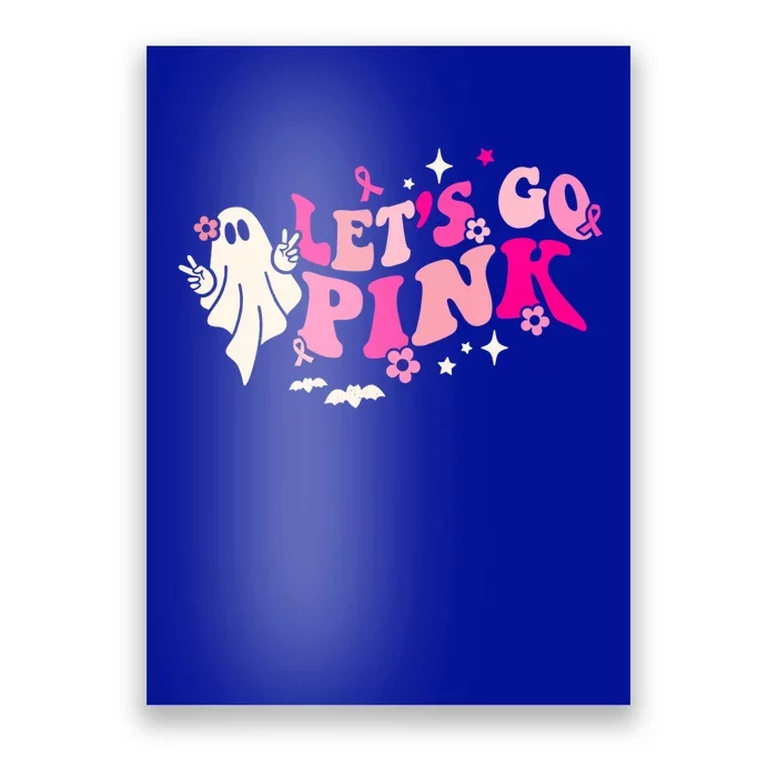 Let's Go Pink Ghost Ribbon Breast Cancer Awareness Halloween Gift Poster