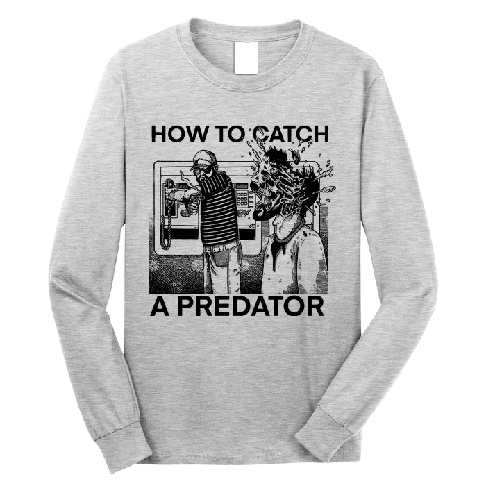 Leon Gary Plauché How To Catch Predator Long Sleeve Shirt