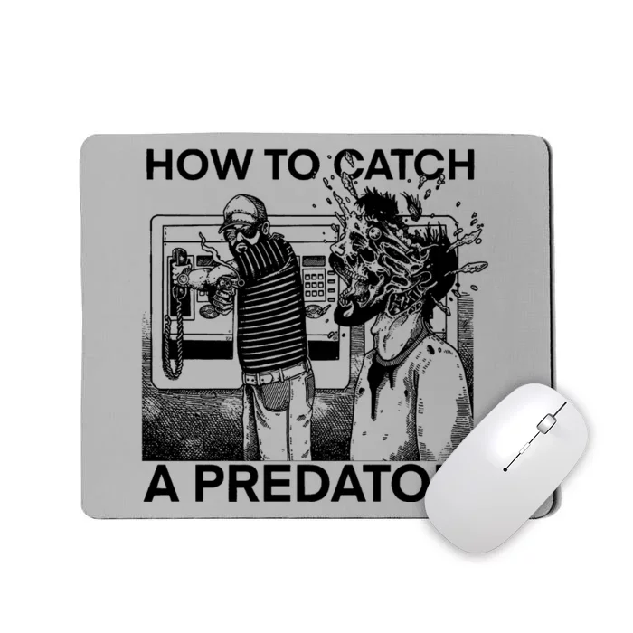 Leon Gary Plauché How To Catch Predator Mousepad