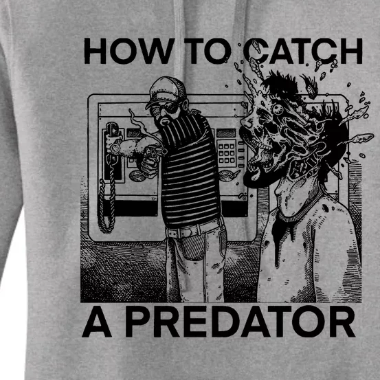 Leon Gary Plauché How To Catch Predator Women's Pullover Hoodie