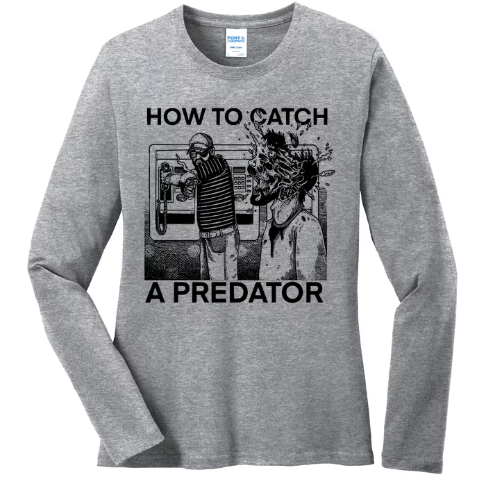 Leon Gary Plauché How To Catch Predator Ladies Long Sleeve Shirt