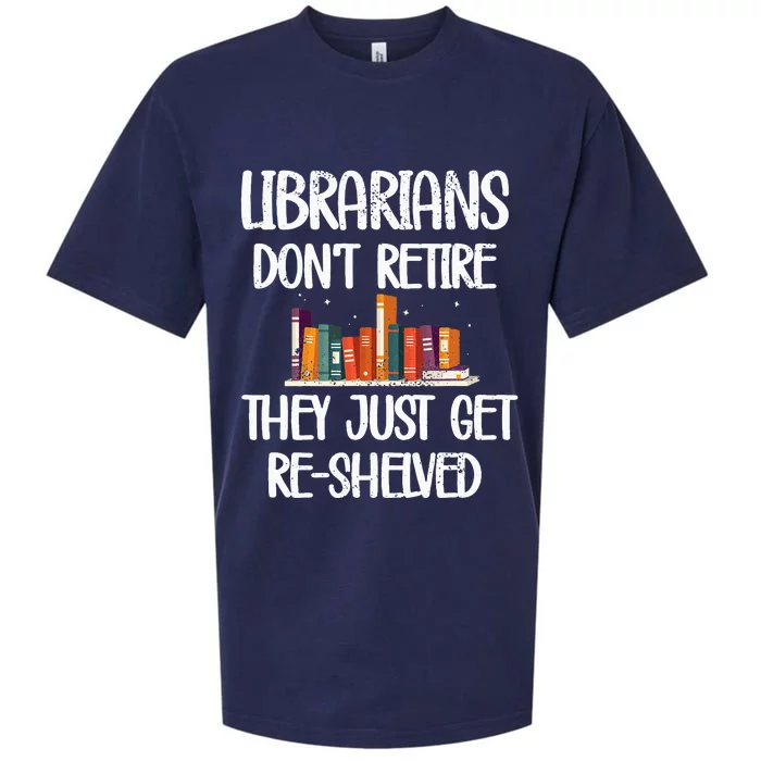 Librarians Get ReShelved Library Worker Retired Librarian Sueded Cloud Jersey T-Shirt