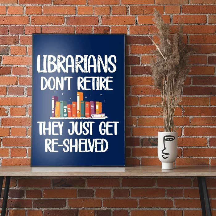 Librarians Get ReShelved Library Worker Retired Librarian Poster