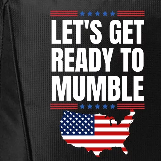 Lets Get Ready To Mumble Biden Funny American Flag City Backpack