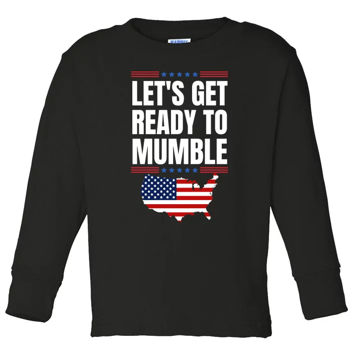 Lets Get Ready To Mumble Biden Funny American Flag Toddler Long Sleeve Shirt