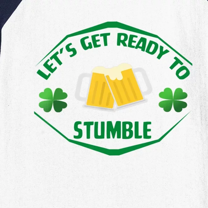 Let's Get Ready To Stumble Whiskey St Patrick Day Gift Baseball Sleeve Shirt