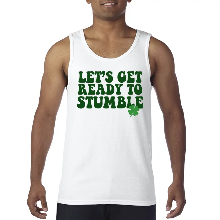 Lets Get Ready To Stumble St Patricks Day Tank Top