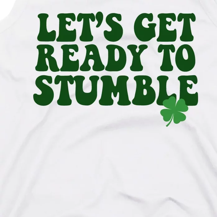 Lets Get Ready To Stumble St Patricks Day Tank Top