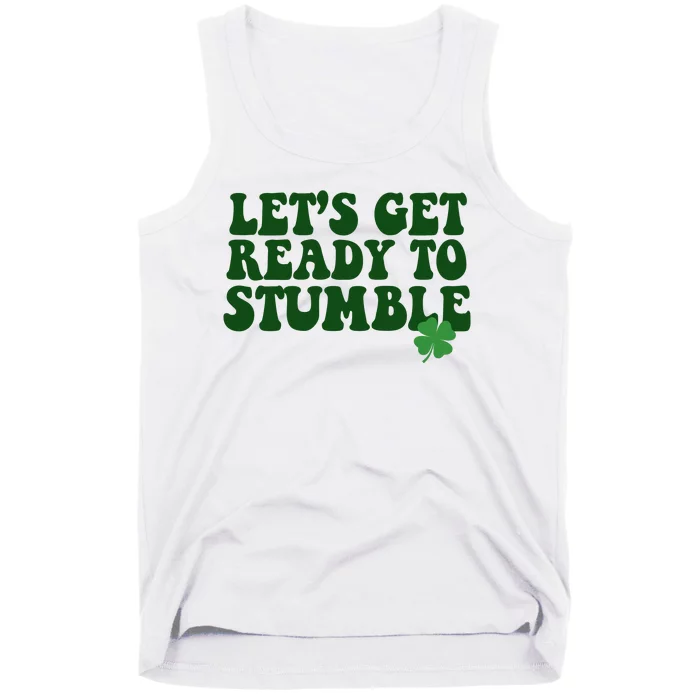 Lets Get Ready To Stumble St Patricks Day Tank Top