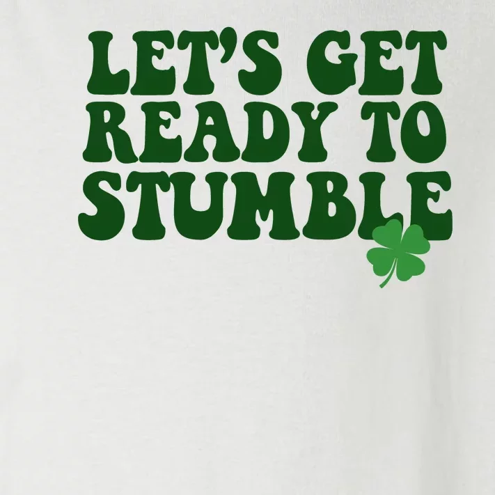 Lets Get Ready To Stumble St Patricks Day Toddler Long Sleeve Shirt