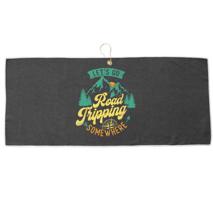 Lets Go Road Tripping Somewhere Road Trip Camping Outdoors Large Microfiber Waffle Golf Towel