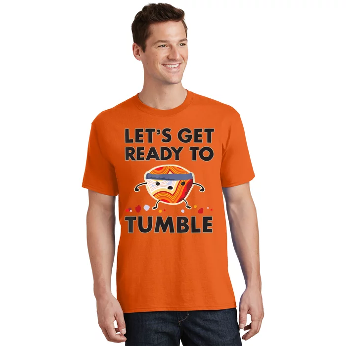 Let's Get Ready To Tumble Agate Rock Polishing T-Shirt