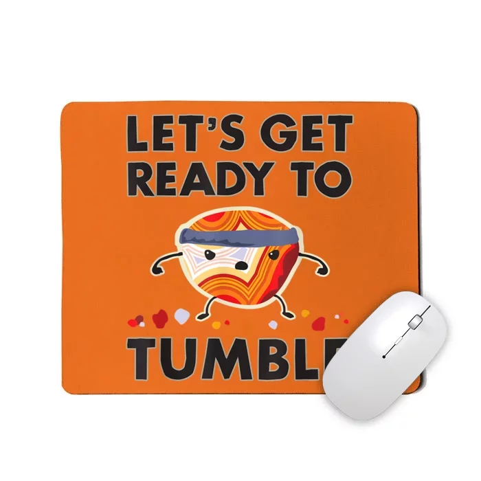 Let's Get Ready To Tumble Agate Rock Polishing Mousepad