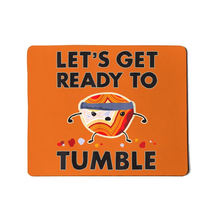 Let's Get Ready To Tumble Agate Rock Polishing Mousepad