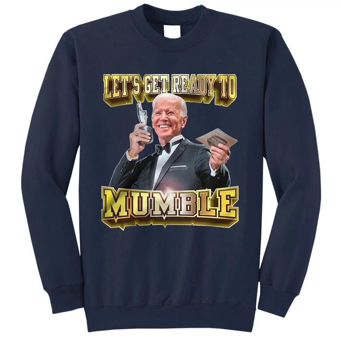 Let's Get Ready To Mumble Tall Sweatshirt