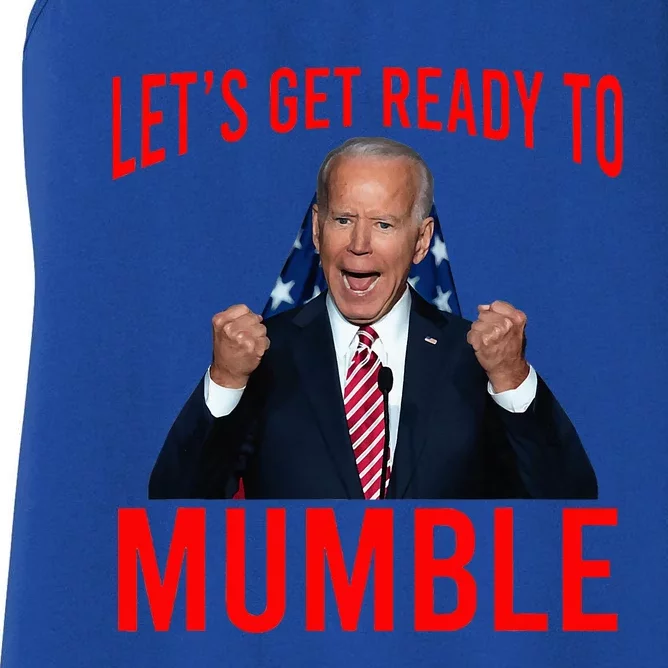 LetS Get Ready To Mumble Funny Biden Women's Racerback Tank