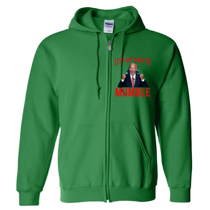 LetS Get Ready To Mumble Funny Biden Full Zip Hoodie