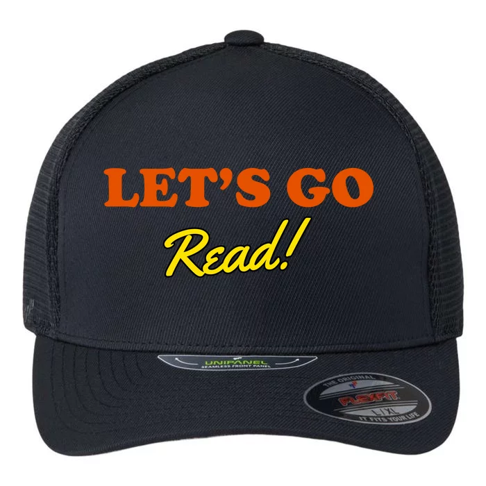 Lets Go Read Book Lover Flexfit Unipanel Trucker Cap