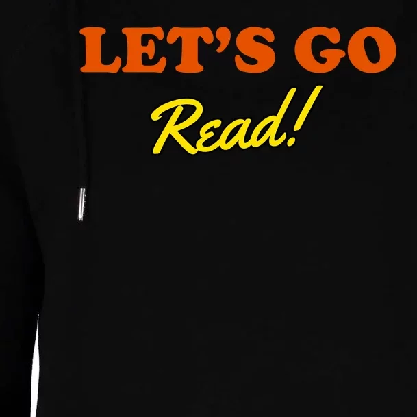 Lets Go Read Book Lover Womens Funnel Neck Pullover Hood