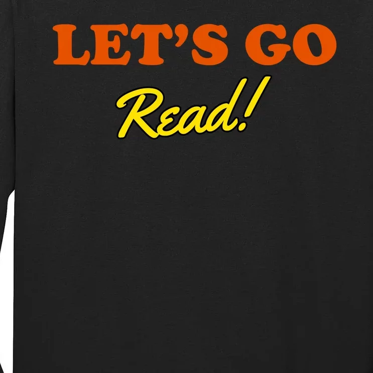 Lets Go Read Book Lover Tall Long Sleeve T-Shirt