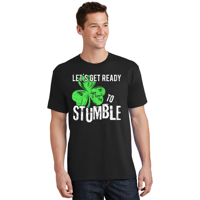 Lets Get Ready To Stumble Funny Saint St Patricks Day HOODIE T-Shirt