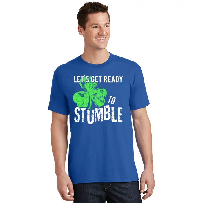 Lets Get Ready To Stumble Funny Saint St Patricks Day Gift T-Shirt