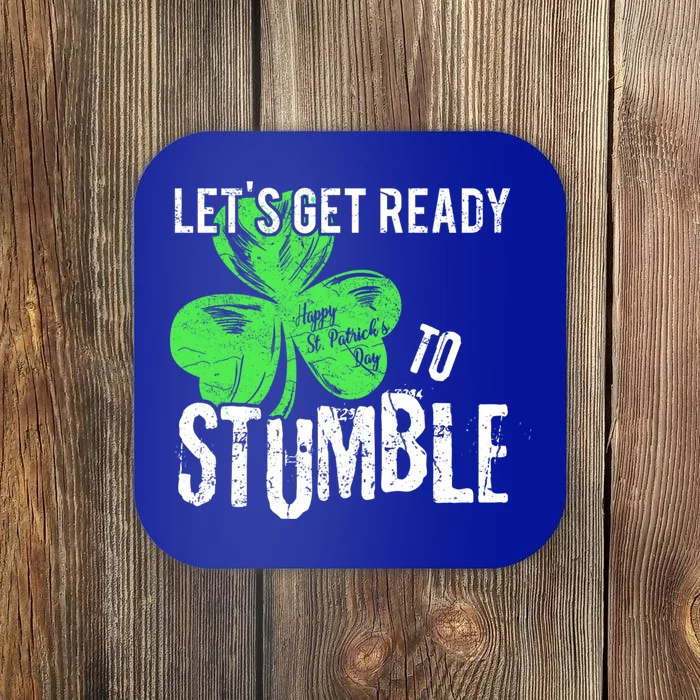 Lets Get Ready To Stumble Funny Saint St Patricks Day Gift Coaster