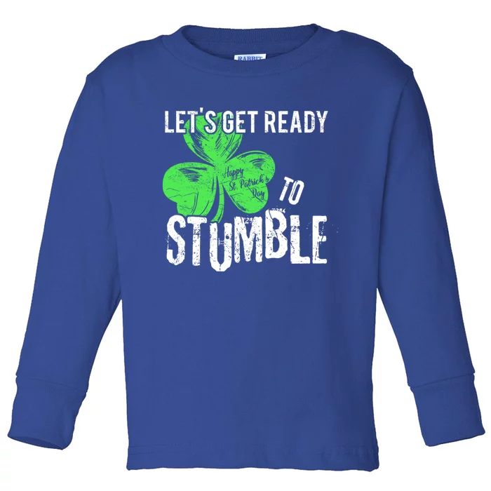 Lets Get Ready To Stumble Funny Saint St Patricks Day Gift Toddler Long Sleeve Shirt