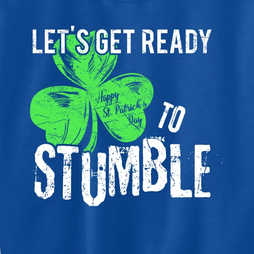 Lets Get Ready To Stumble Funny Saint St Patricks Day Gift Kids Sweatshirt