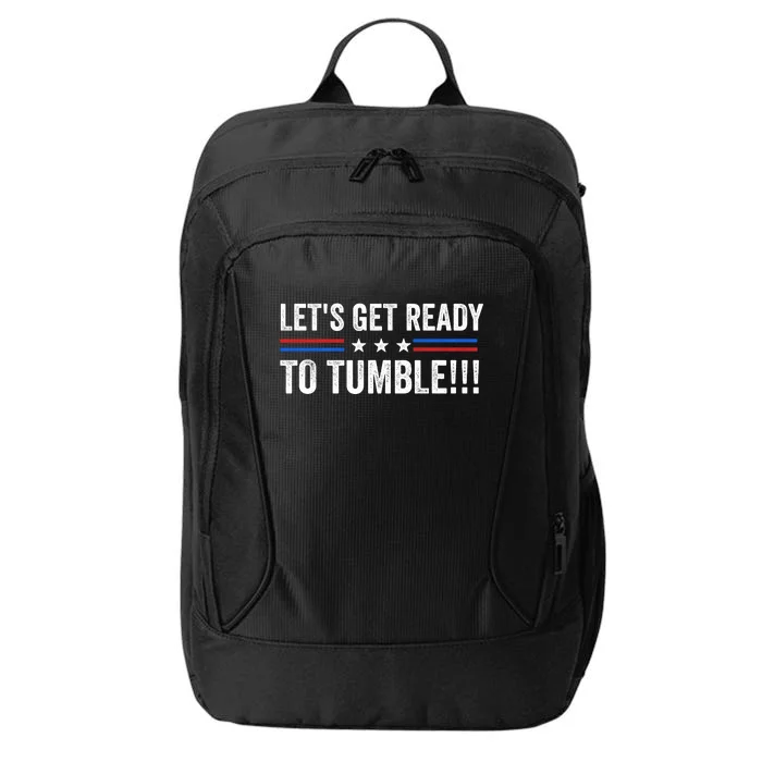 Lets Get Ready To Tumble Funny Political City Backpack