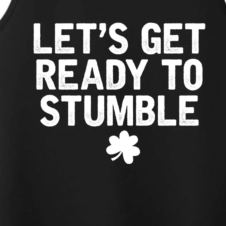 Let's Get Ready To Stumble Funny St Patrick's Day Performance Tank