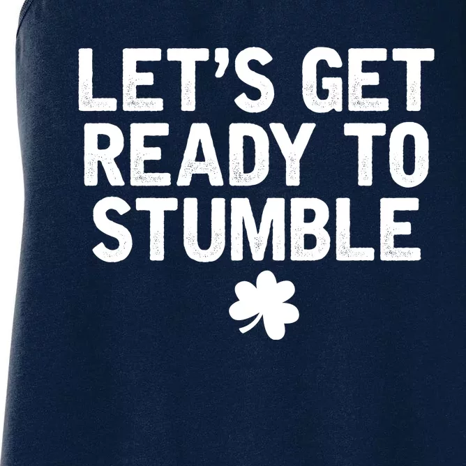 Let's Get Ready To Stumble Funny St Patrick's Day Women's Racerback Tank