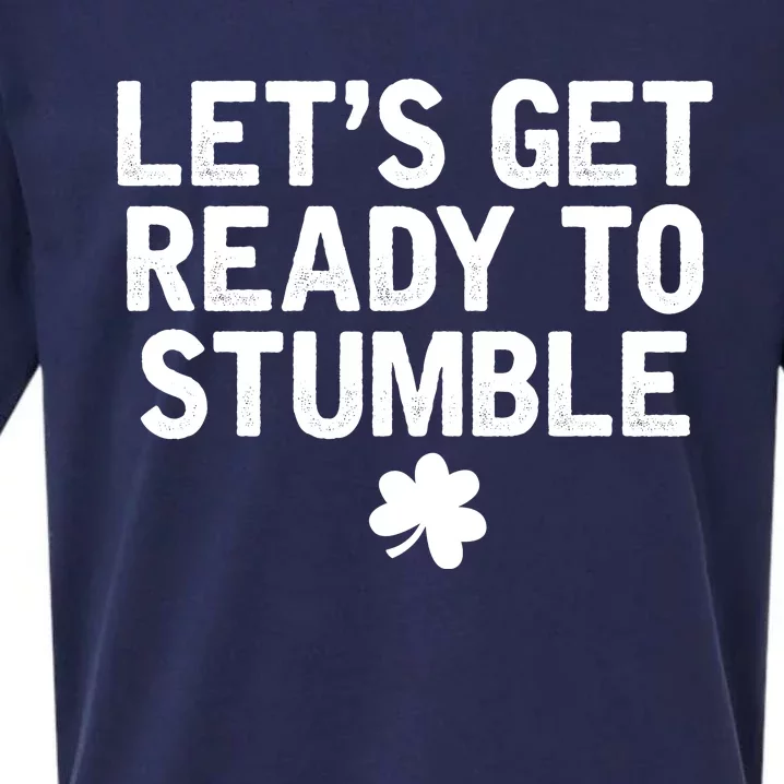 Let's Get Ready To Stumble Funny St Patrick's Day Sueded Cloud Jersey T-Shirt