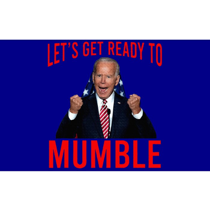 LetS Get Ready To Mumble Funny Biden Bumper Sticker