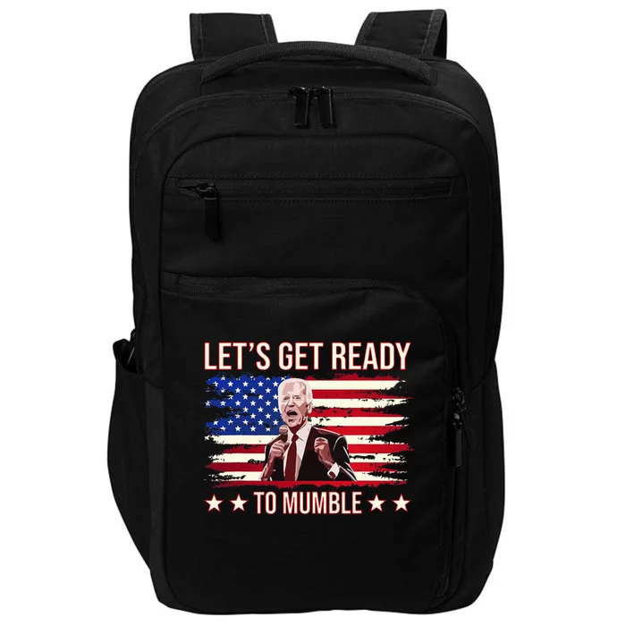 LetS Get Ready To Mumble Biden Impact Tech Backpack